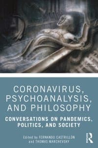 Coronavirus, Psychoanalysis, and Philosophy: Conversations on Pandemics, Politics and Society 1st Edition – PDF ebook