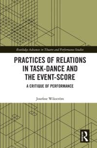 Practices of Relations in Task-Dance and the Event-Score: A Critique of Performance 
1st Edition – PDF ebook