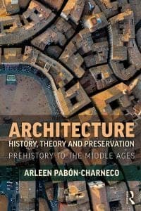 Architecture History, Theory and Preservation: Prehistory to the Middle Ages 1st Edition – PDF ebook