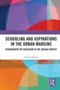Schooling and Aspirations in the Urban Margins: Ethnography of Education in the Indian Context 1st Edition – PDF ebook