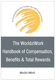 The WorldatWork Handbook of Compensation Benefits and Total Rewards A Comprehensive Guide for HR Professionals 1e 1st Edition – PDF ebook