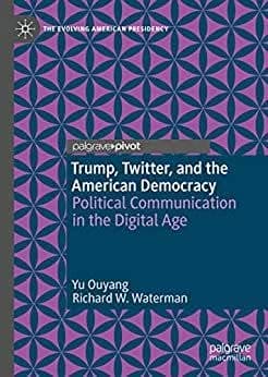 Trump, Twitter, and the American Democracy: Political Communication in the Digital Age – PDF ebook