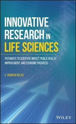 Innovative Research In Life Sciences Pathways To Scientific Impact Public Health Improvement And Economic Progress – PDF ebook