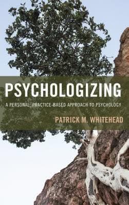 Psychologizing A Personal Practice Based Approach To Psychology – PDF ebook