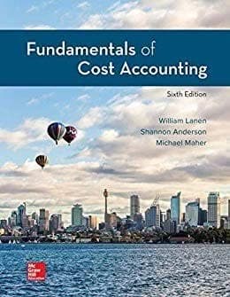 Fundamentals of Cost Accounting 6th Edition by William Lanen – PDF ebook