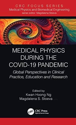 Medical Physics During the COVID-19 Pandemic: Global Perspectives in Clinical Practice, Education and Research – PDF ebook