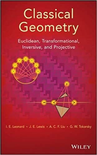 Classical Geometry: Euclidean, Transformational, Inversive, and Projective – PDF ebook