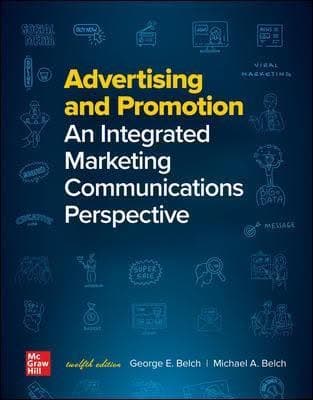 Advertising and Promotion: An Integrated Marketing Communications Perspective 12th Edition By George Belch – PDF ebook