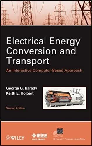 Electrical Energy Conversion and Transport: An Interactive Computer-Based Approach (2nd Edition) – PDF ebook