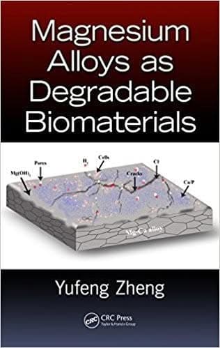 Magnesium Alloys as Degradable Biomaterials by Yufeng Zheng – PDF ebook