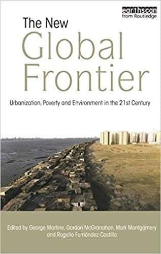 The New Global Frontier: Urbanization, Poverty and Environment in the 21st Century – PDF ebook