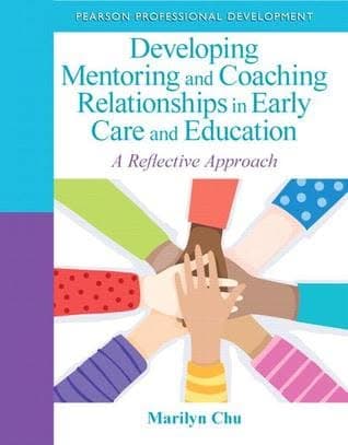 Developing Mentoring And Coaching Relationships In Early Care And Education A Reflective Approach – PDF ebook