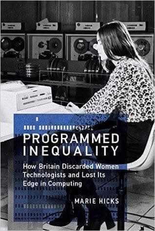 Programmed Inequality How Britain Discarded Women Technologists And Lost Its Edge In Computing – PDF ebook