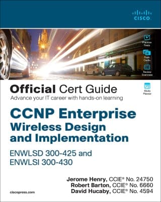 CCNP Enterprise Wireless Design and Implementation ENWLSD 300-425 and ENWLSI 300-430 Official Cert Guide:Designing & Implementing Cisco Enterprise Wireless Networks, 1st edition – PDF ebook