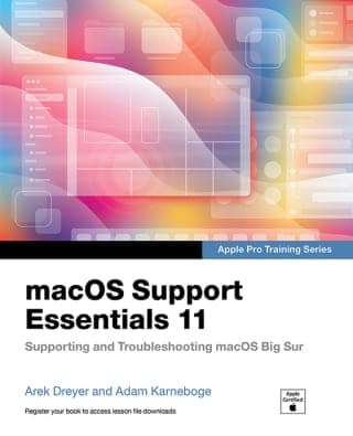 macOS Support Essentials 11 – Apple Pro Training Series: Supporting and Troubleshooting macOS Big Sur, 1st edition – PDF ebook