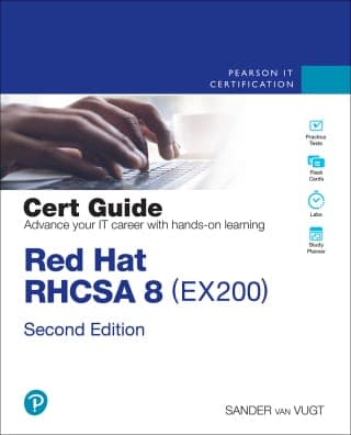 Red Hat RHCSA 8 Cert Guide: EX200, 2nd Edition, 2nd edition – PDF ebook