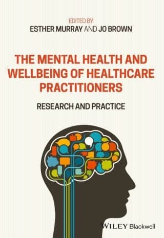 The Mental Health and Wellbeing of Healthcare Practitioners: Research and Practice – PDF ebook
