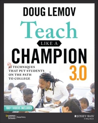 Teach Like a Champion 3.0: 63 Techniques that Put Students on the Path to College 3rd Edition – PDF ebook