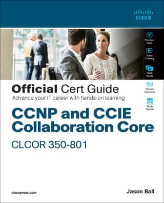 CCNP and CCIE Collaboration Core CLCOR 350-801 Official Cert Guide, 1st edition – PDF ebook
