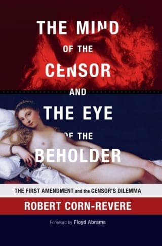 The Mind of the Censor and the Eye of the Beholder: The First Amendment and the Censor’s Dilemma – PDF ebook