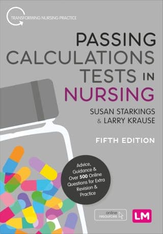 Passing Calculations Tests in Nursing : Advice, Guidance and Over 500 Online Questions for Extra Revision and Practice 5th Edition – PDF ebook