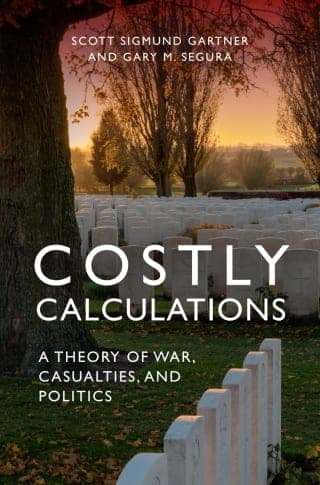 Costly Calculations: A Theory of War, Casualties, and Politics – PDF ebook