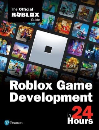 Roblox Game Development in 24 Hours: The Official Roblox Guide, 1st edition – PDF ebook