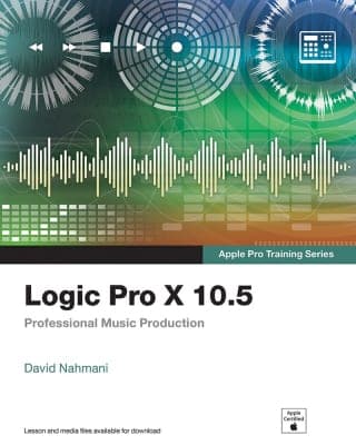 Logic Pro X 10.5 – Apple Pro Training Series: Professional Music Production, 1st edition – PDF ebook