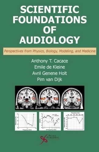 Scientific Foundations Of Audiology Perspectives From Physics Biology Modeling And Medicine – PDF ebook