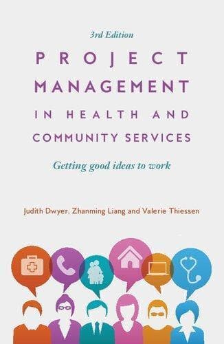 Project Management In Health And Community Services Getting Good Ideas To Work 3Rd Edition – PDF ebook