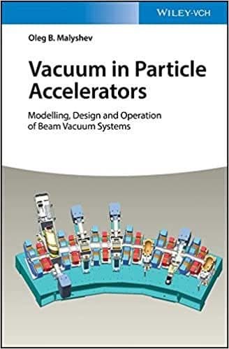 Vacuum in Particle Accelerators: Modelling, Design and Operation of Beam Vacuum Systems – PDF ebook