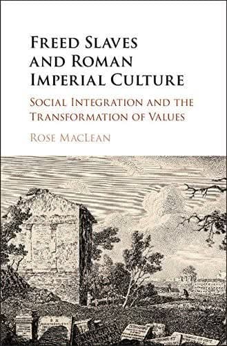 Freed Slaves and Roman Imperial Culture: Social Integration and the Transformation of Values – PDF ebook