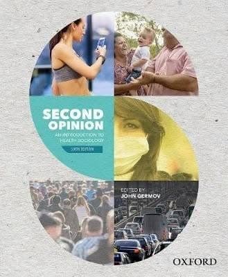 Second Opinion : An Introduction to Health Sociology 6th Edition by: Germov John – PDF ebook