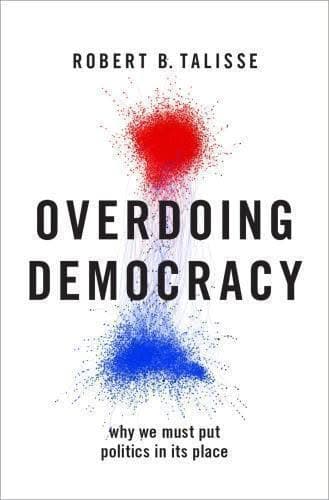 Overdoing Democracy Why We Must Put Politics In Its Place – PDF ebook