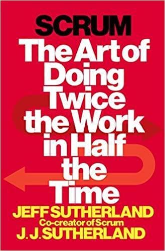 Scrum The Art Of Doing Twice The Work In Half The Time – PDF ebook
