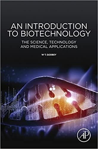 An Introduction to Biotechnology: The Science, Technology and Medical Applications – PDF ebook