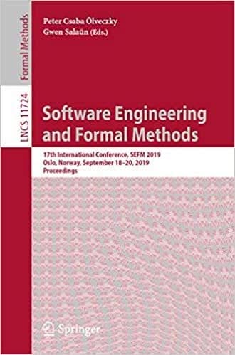 Software Engineering and Formal Methods: 17th International Conference, SEFM 2019, Oslo, Norway, September 18-20, 2019, Proceedings – PDF ebook