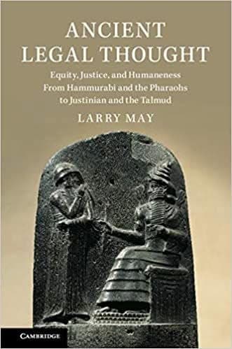Ancient Legal Thought: Equity, Justice, and Humaneness From Hammurabi and the Pharaohs to Justinian and the Talmud – PDF ebook