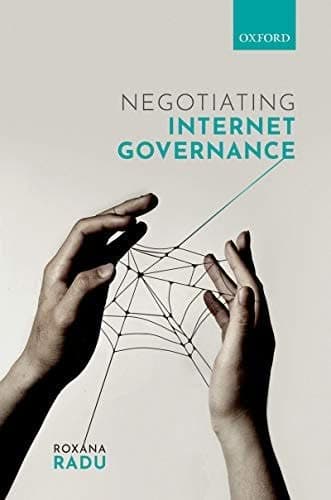Negotiating Internet Governance by Roxana Radu – PDF ebook