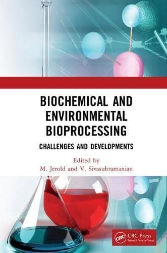 Biochemical And Environmental Bioprocessing Challenges And Developments – PDF ebook
