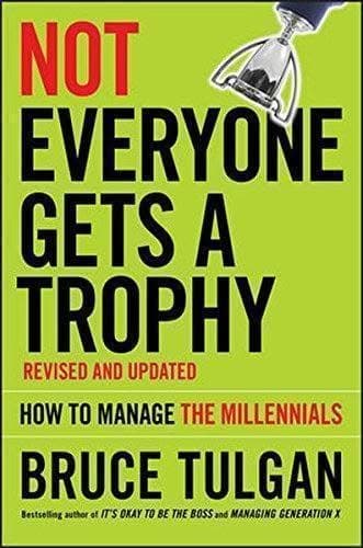 Not Everyone Gets A Trophy How To Manage The Millennials – PDF ebook