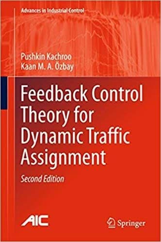 Feedback Control Theory for Dynamic Traffic Assignment: Advances in Industrial Control (2nd Edition) – PDF ebook