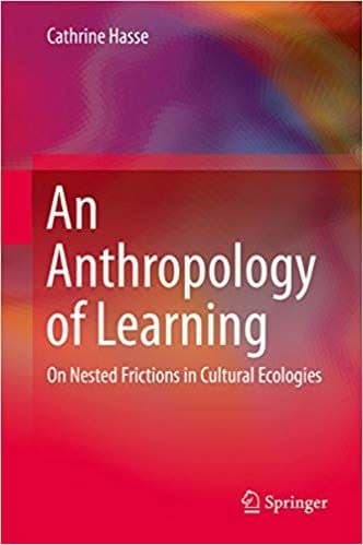 An Anthropology of Learning: On Nested Frictions in Cultural Ecologies – PDF ebook