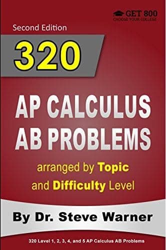 320 AP Calculus AB Problems arranged by Topic and Difficulty Level (2nd Edition) – PDF ebook