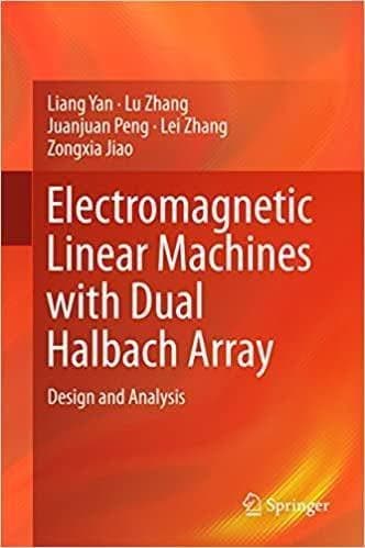 Electromagnetic Linear Machines with Dual Halbach Array: Design and Analysis – PDF ebook