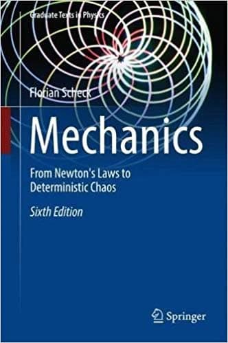 Mechanics: From Newtons Laws to Deterministic Chaos (Graduate Texts in Physics) 6e 2018 – PDF ebook