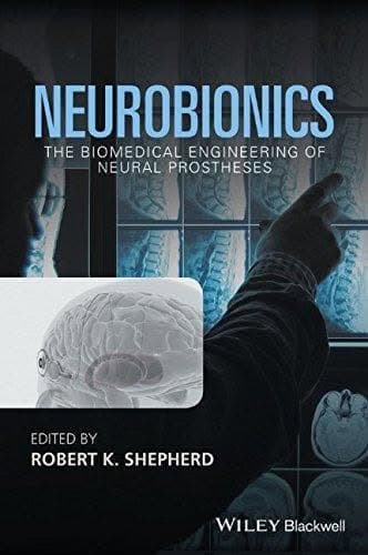 Neurobionics The Biomedical Engineering Of Neural Prostheses – PDF ebook