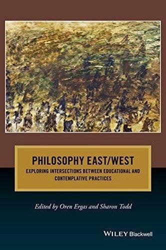 Philosophy East West Exploring Intersections Between Educational And Contemplative Practices – PDF ebook