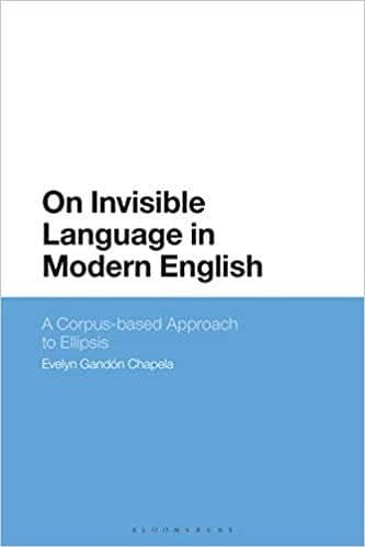 On Invisible Language in Modern English: A Corpus-based Approach to Ellipsis – PDF ebook