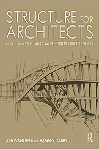Structure for Architects: A Case Study in Steel, Wood, and Reinforced Concrete Design – PDF ebook